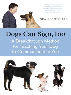 cover image of Dogs Can Sign, Too